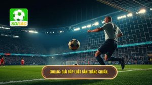 XOILAC_ Giải đáp luật bàn thắng chuẩn.