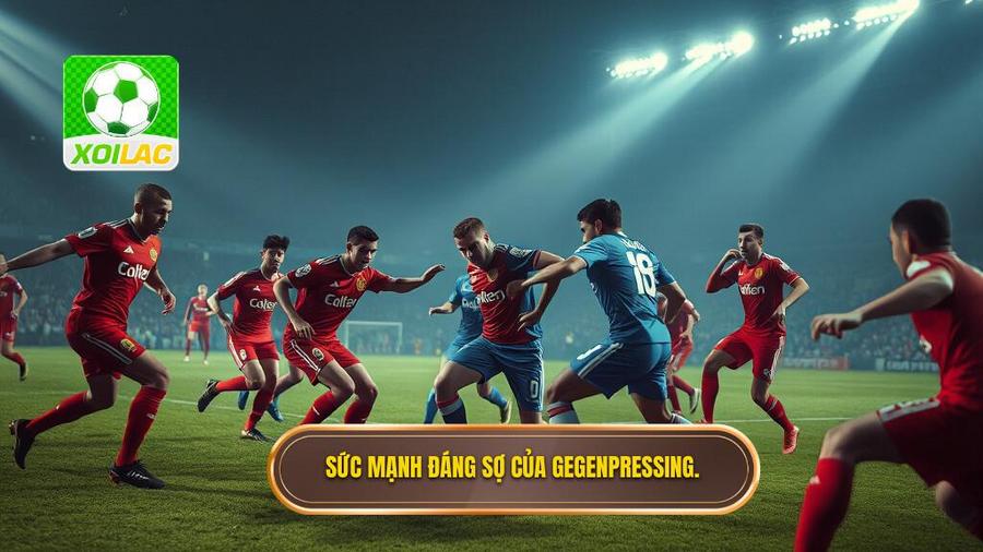 3. Sức mạnh đáng sợ của Gegenpressing.