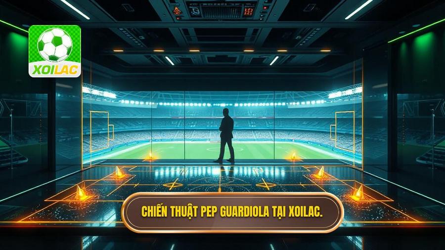 Chiến thuật Pep Guardiola