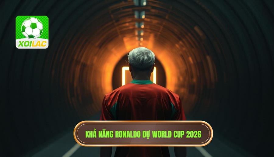 Phân tích các yếu tố quyết định: Ronaldo có thể góp mặt tại World Cup 2026?